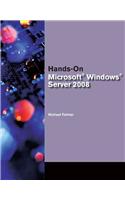 Hands-On Microsoft Windows Server 2008: (English)