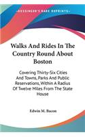 Walks And Rides In The Country Round About Boston