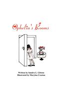 Ophelia's Rooms