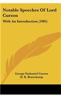 Notable Speeches Of Lord Curzon