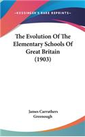 The Evolution Of The Elementary Schools Of Great Britain (1903)