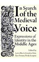 In Search of the Medieval Voice: Expressions of Identity in the Middle Ages: Expressions of Identity in the Middle Ages