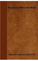 Practical Notes On Wine: (English)