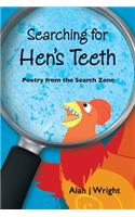Searching For Hen's Teeth