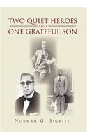 Two Quiet Heroes and One Grateful Son