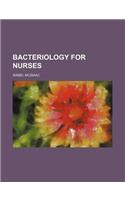 Bacteriology for Nurses: (English)
