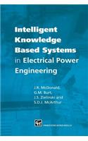 Intelligent Knowledge Based Systems in Electrical Power Engineering