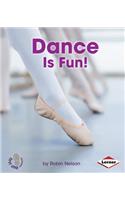 Dance Is Fun!: (First Step Nonfiction — Sports Are Fun!)
