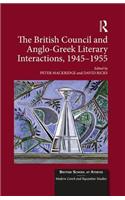 British Council and Anglo-Greek Literary Interactions, 1945-1955