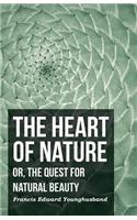 The Heart of Nature - Or, the Quest for Natural Beauty