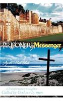 Prisoner to Messenger