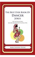 The Best Ever Book of Dancer Jokes: Lots and Lots of Jokes Specially Repurposed for You-Know-Who(English)