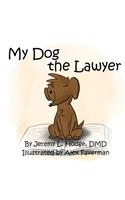 My Dog the Lawyer