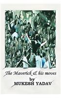 Maverick and His Moves