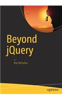 Beyond jQuery: (English)