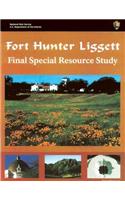 Fort Hunter Liggett Final Special Resource Study
