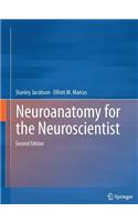 Neuroanatomy for the Neuroscientist