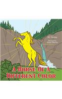 A Horse Of A Different Color: (English)