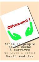 Aidez le peuple de la Dèche a survivre.