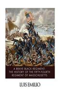 A Brave Black Regiment: The History of the Fifty-Fourth Regiment of Massachusett(English)