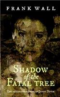 Shadow of the Fatal Tree: (English)