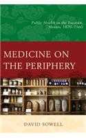 Medicine on the Periphery
