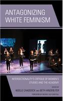 Antagonizing White Feminism