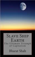 Slave Ship Earth