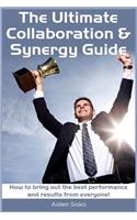 The Ultimate Collaboration & Synergy Guide