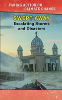 Swept Away: Escalating Storms and Disasters(Taking Action on Climate Change)