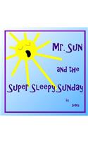 Mr. Sun and the Super Sleepy Sunday