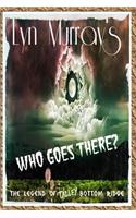 Who Goes There -The Legend of Talley Bottom Ridge