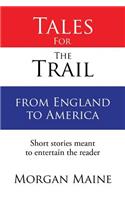 Tales For The Trail from England to America