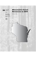 Wisconsin's Forest Resources in 2004: (English)