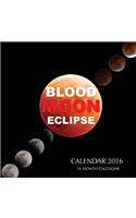Blood Moon Eclipse Calendar 2016