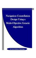 Navigation Constellation Design Using a Multi-Objective Genetic Algorithm