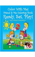 Color With Me! Friend & Me Coloring Book: Ready, Set, Play!(English)