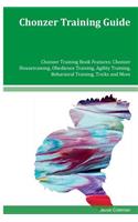 Chonzer Training Guide Chonzer Training Book Features: Chonzer Housetraining, Obedience Training, Agility Training, Behavioral Training, Tricks and More