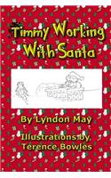 Timmy Working With Santa