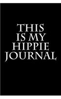 This Is My Hippie Journal: Blank Lined Journal