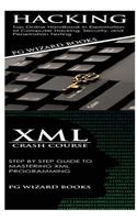 Hacking + XML Crash Course