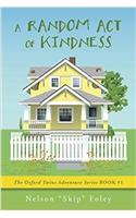 A Random Act of Kindness: Volume 1 (The Oxford Twins Adventure)