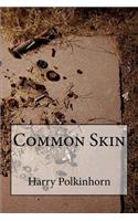 Common Skin