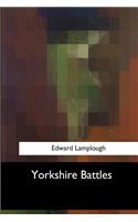 Yorkshire Battles