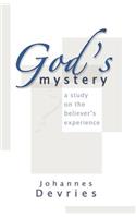 God's Mystery: A Study on the Believer's Experience(English)