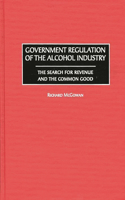 Government Regulation of the Alcohol Industry