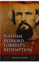 Nathan Bedford Forrest's Redemption