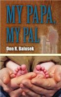 My Papa, My Pal