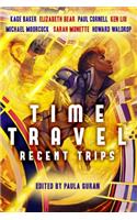 Time Travel: Recent Trips