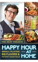 Sexy Vegan's Happy Hour at Home